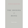 The Shining of Being (The Essence of Meditation Series)