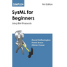 Simple SysML for Beginners: Using IBM Rhapsody