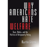 Why Americans Hate Welfare: Race, Media, and the Politics of Antipoverty Policy