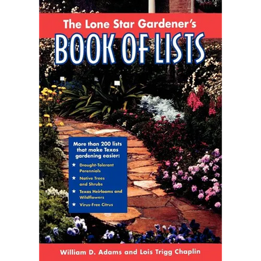 The Lone Star Gardener's Book of Lists