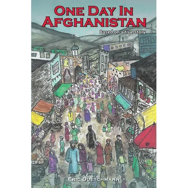 One Day in Afghanistan: Based On A True Story
