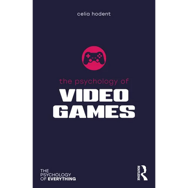 The Psychology of Video Games