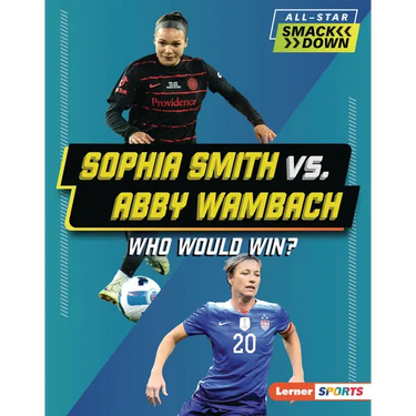 Sophia Smith vs. Abby Wambach: Who Would Win?