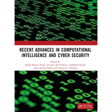 Recent Advances in Computational Intelligence and Cyber Security: The International Conference on Computational Intelligence and Cyber Security
