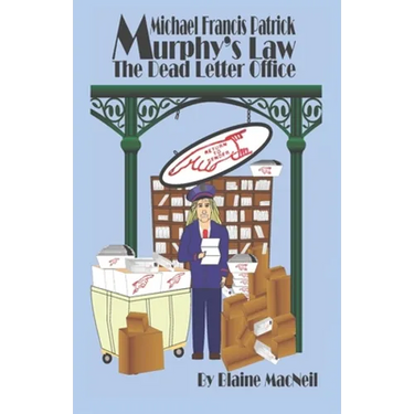 MICHAEL FRANCES PATRICK MURPHY'S LAW The Dead Letter Office: The Dead Letter Office