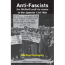 Anti-Fascist: Jim McNeill and his mates in the Spanish Civil War by Michael Samaras