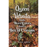 Queen Vernita Finds More Colors Than a Box of Crayons