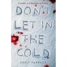 Don't Let in the Cold
