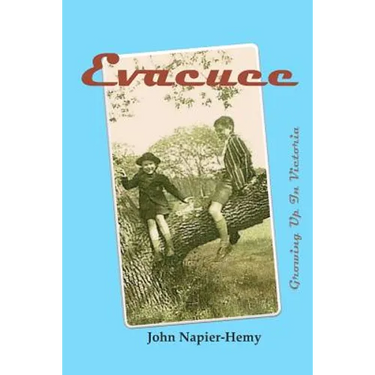 Evacuee: A Child's Love and Life in Victoria