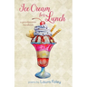 Ice Cream for Lunch: A Grandparents Handbook