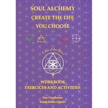 Soul Alchemy Create The Life You Choose Companion Journal: Workbook Exercises and Activities