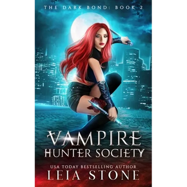 The Dark Bond: Vampire Hunter Society