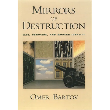 Mirrors of Destruction: War, Genocide, and Modern Identity
