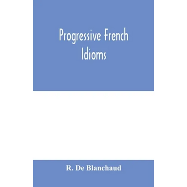 Progressive French Idioms