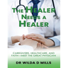 The Healer Needs a Healer