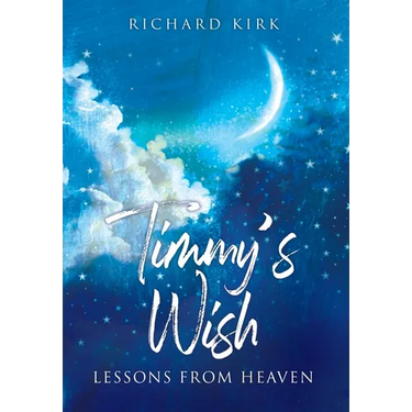 Timmy's Wish: Lessons From Heaven