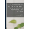 An Introduction to Dental Anatomy and Physiology, Descriptive and Applied