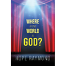 Where in the World Is God? Humanity as Mirror