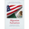 Migration Narratives: Diverging Stories in Schools, Churches, and Civic Institutions