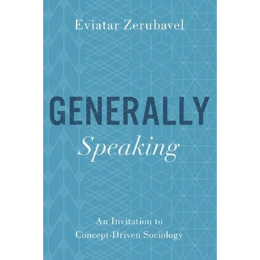 Generally Speaking: An Invitation to Concept-Driven Sociology