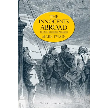 The Innocents Abroad: or, The New Pilgrims' Progress (Illustrated)