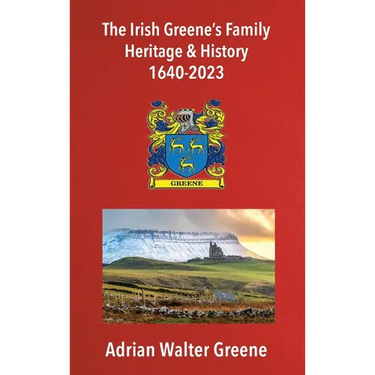 The Irish Greene's Family Heritage and History 1640-2023