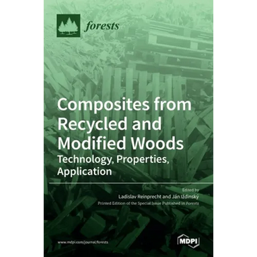 Composites from Recycled and Modified Woods: Technology, Properties, Application