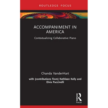 Accompaniment in America: Contextualizing Collaborative Piano