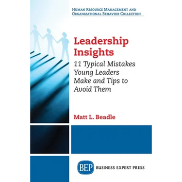 Leadership Insights: 11 Typical Mistakes Young Leaders Make and Tips to Avoid Them