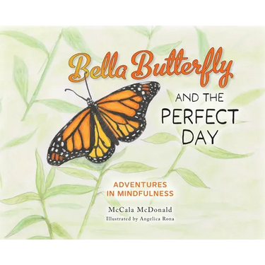 Bella Butterfly and the Perfect Day