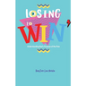 Losing to Win: Understanding God's Purpose of the Pain