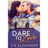 Dare to Love