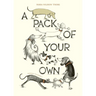 A Pack of Your Own