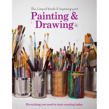 The Compact Guide to Improving Your Painting & Drawing