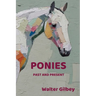 Ponies Past and Present: An Illustrated History of the Pony