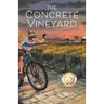 The Concrete Vineyard