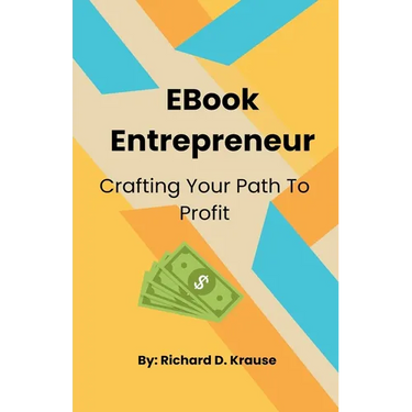 EBook Entrepreneur: Crafting Your Path to Profit