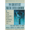 The Greatest Faith Ever Known: The Story of the Men Who First Spread the Religion of Jesus and of the Momentous