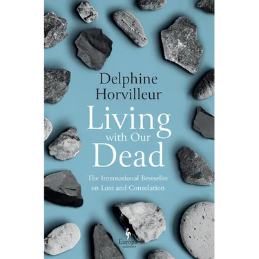 Living with Our Dead: On Loss and Consolation