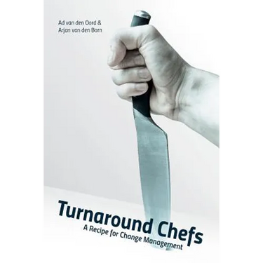 Turnaround Chefs: A Recipe for Change Management