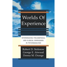 Worlds of Experience Interweaving Philosophical and Clinical Dimensions in Psychoanalysis