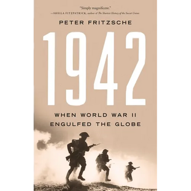 1942: When World War II Engulfed the Globe