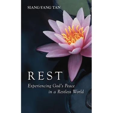 Rest: Experiencing God's Peace in a Restless World