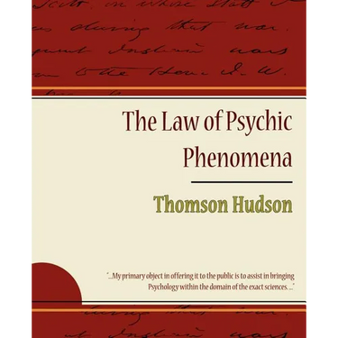 The Law of Psychic Phenomena - Thomson Hudson