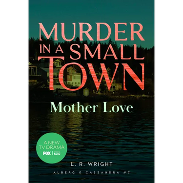 Mother Love: Murder in a Small Town