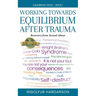 Working Toward Equilibrium After Trauma: Recovery from Sexual Abuse