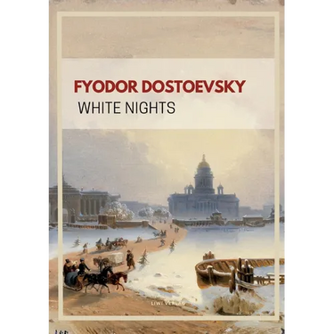 Fyodor Dostoevsky: White Nights (English Edition)