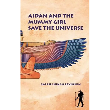 Aidan and the Mummy Girl Save the Universe
