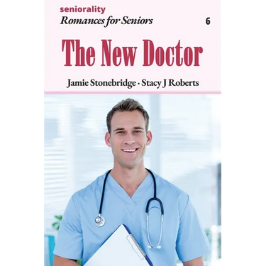The New Doctor: A Large Print Light Romance for Seniors