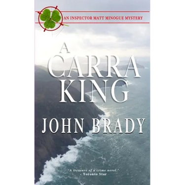 A Carra King: An Inspector Matt Minogue Mystery